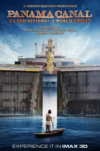 Panama Canal in 3D a Land Divided a World United poster