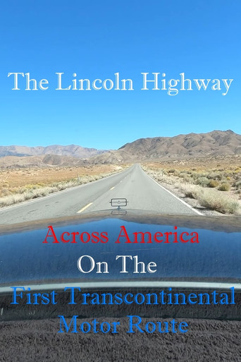 The Lincoln Highway: Across America on the First Transcontinental Motor Route poster