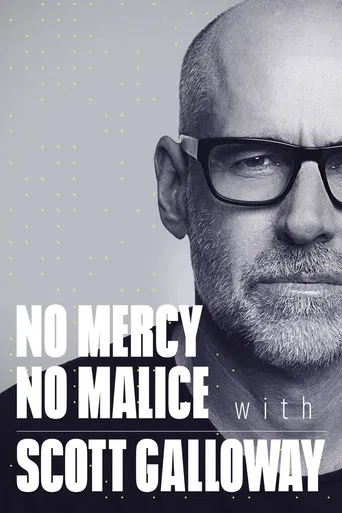 No Mercy, No Malice with Scott Galloway poster