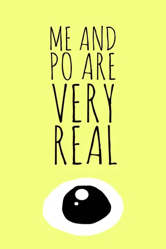 Me and Po Are Very Real poster
