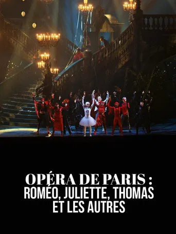 Opéra de Paris : Roméo, Juliette, Thomas et les autres poster