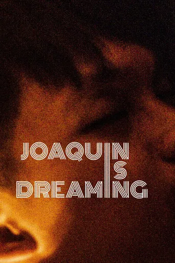 Joaquin Is Dreaming poster