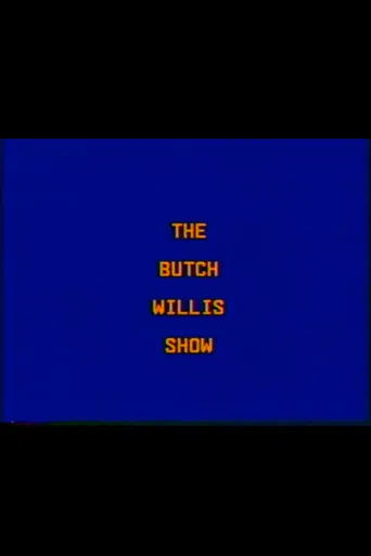 The Butch Willis Show poster