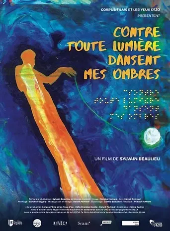 Contre toute lumière dansent mes ombres poster