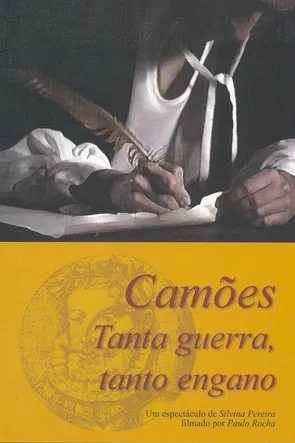 Camões - Tanta Guerra, Tanto Engano poster