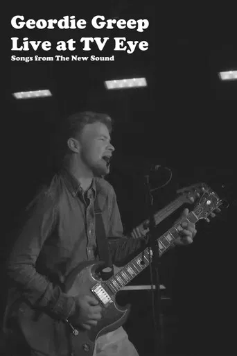Geordie Greep Live at TV Eye poster