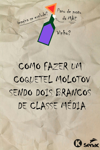 Como fazer um molotov sendo dois brancos de classe média poster