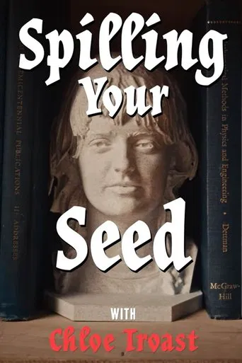 Spilling Your Seed poster