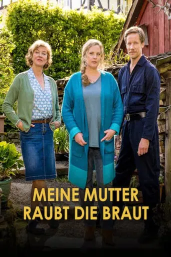 Meine Mutter raubt die Braut poster