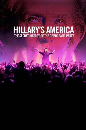 Hillary's America: The Secret History of the Democratic Party poster