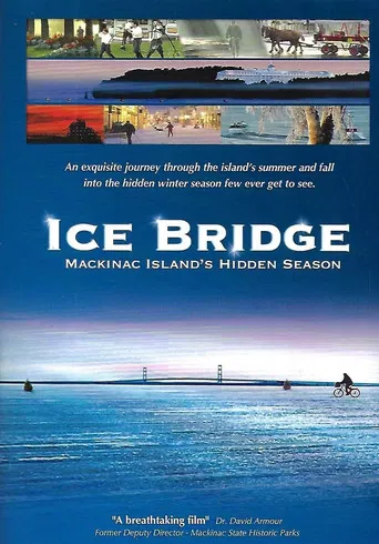 Ice Bridge - Mackinac Island’s Hidden Season poster