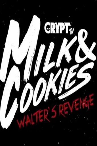 Milk and Cookies: Walters Revenge poster