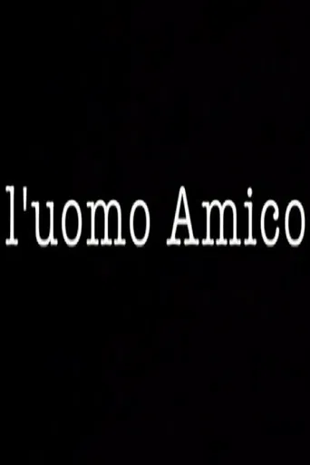 L'uomo Amico poster