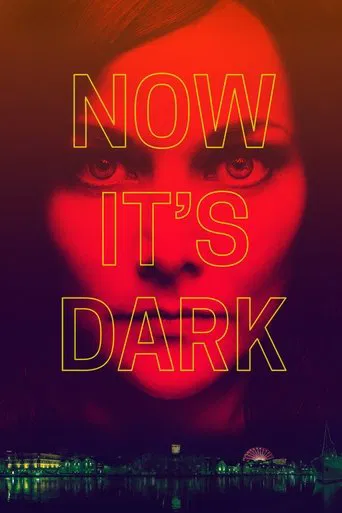 Now It's Dark poster