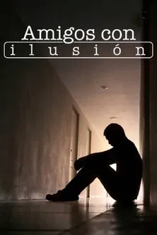 Amigos con ilusión poster