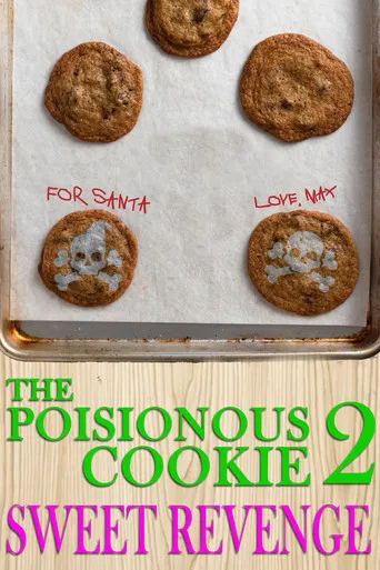 The Poisonous Cookie 2: Sweet Revenge poster