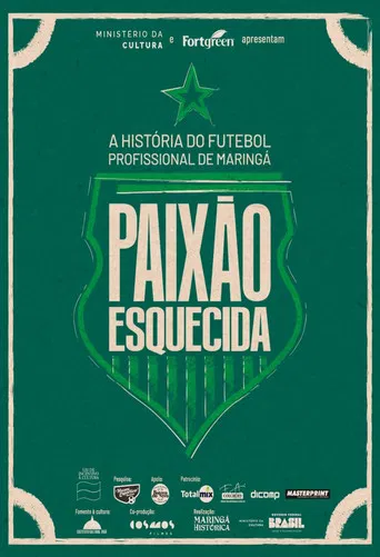 Paixão Esquecida: a história do futebol profissional de Maringá poster