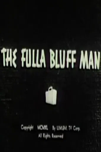 The Fulla Bluff Man poster