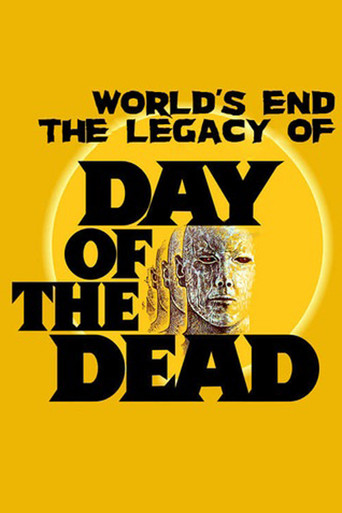The World’s End: The Legacy of 'Day of the Dead' poster