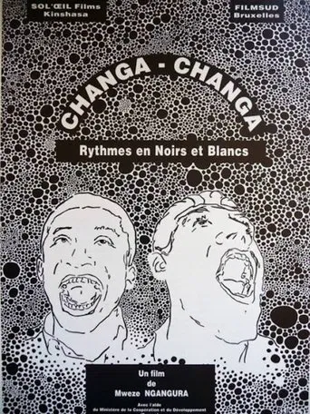 Changa Changa, rythmes en noirs et blancs poster