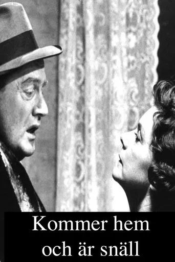 Kommer hem och är snäll poster
