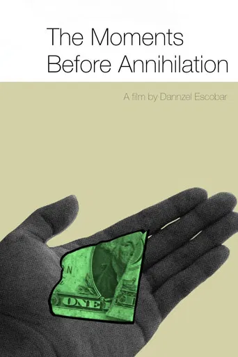 The Moments Before Annihilation poster