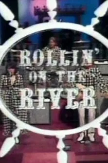 Rollin' On The River poster