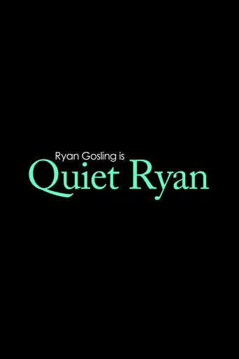 Quiet Ryan poster