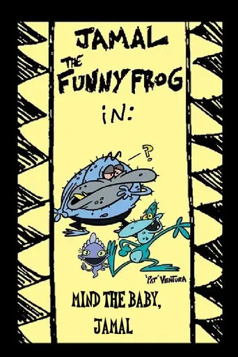 Jamal the Funny Frog: Mind The Baby, Jamal poster