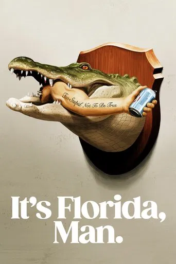 It's Florida, Man. poster