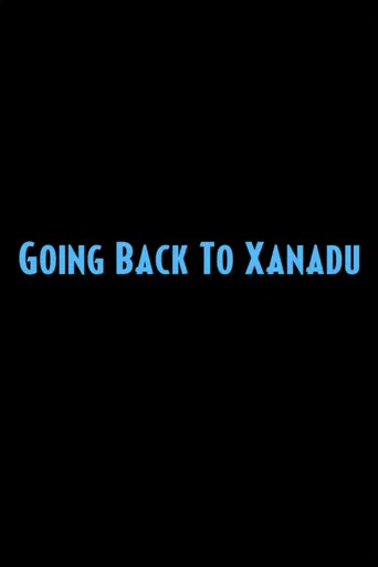 Going Back to Xanadu poster
