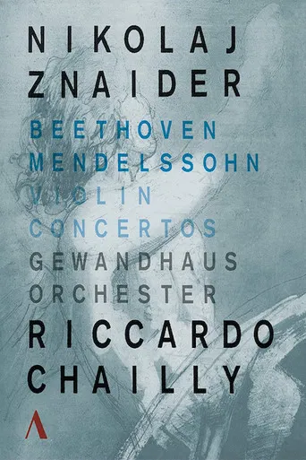 Violin Concertos Beethoven - Mendelssohn . Nikolaj Znaider - Riccardo Chailly poster