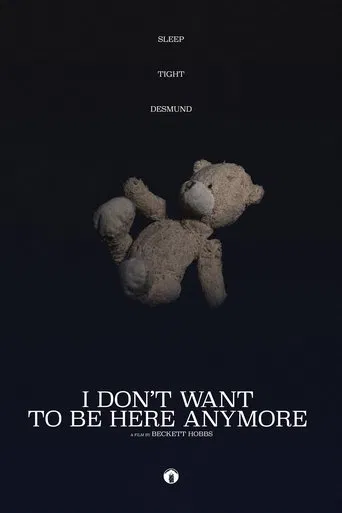 I Don't Want to Be Here Anymore poster