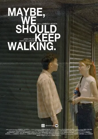 Maybe, we should keep walking. poster