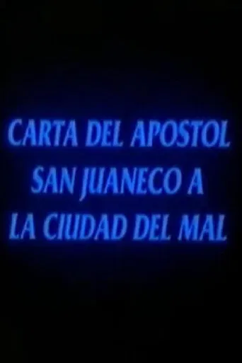 Carta del apóstol San Juaneco a la ciudad del mal poster