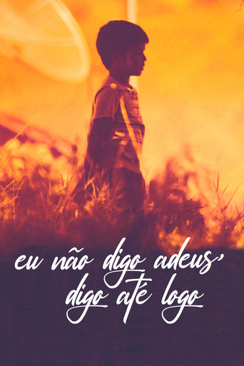 I Don’t Say Goodbye, I Say See You Soon poster