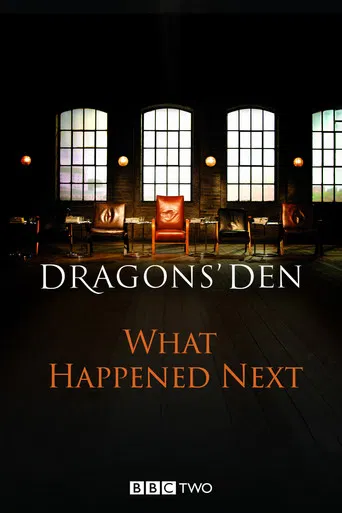 Dragons' Den: What Happened Next poster