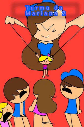 Turma da Mariana 2 - o filme poster