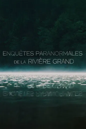 Enquêtes  Paranormale de la rivière Grand poster
