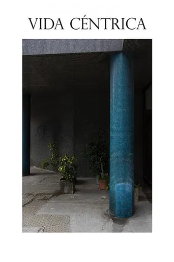 Vida céntrica poster
