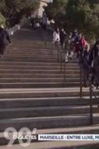 90' enquêtes Marseille : entre luxe, misère et délinquance poster