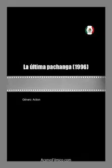 La última pachanga poster