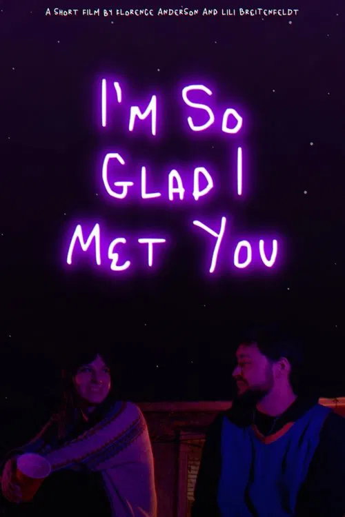 I'm So Glad I Met You poster