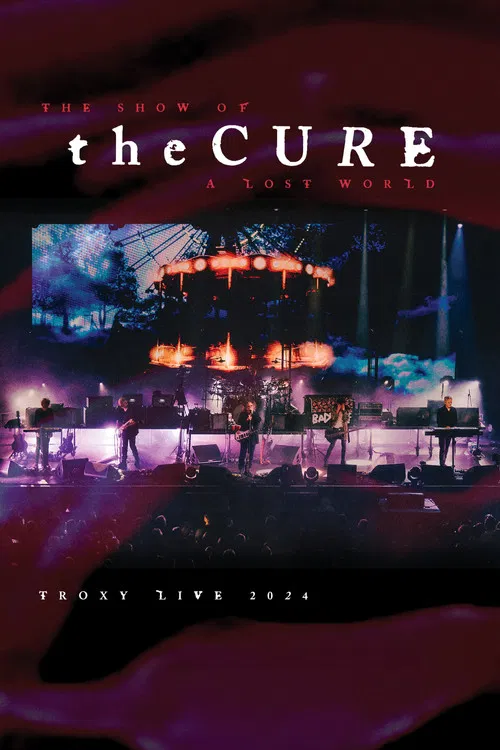 The Cure: The Show of a Lost World poster