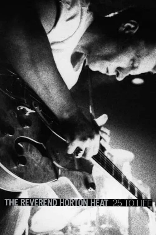 The Reverend Horton Heat: 25 to Life poster