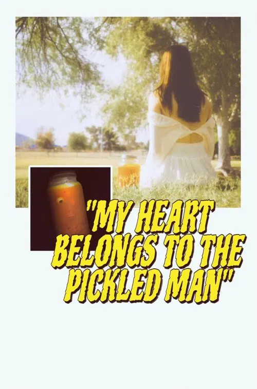 My Heart Belongs to the Pickled Man poster