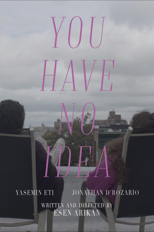 You Have No Idea poster