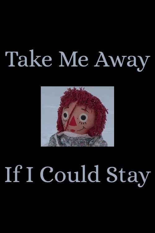 Take Me Away / If I Could Stay poster