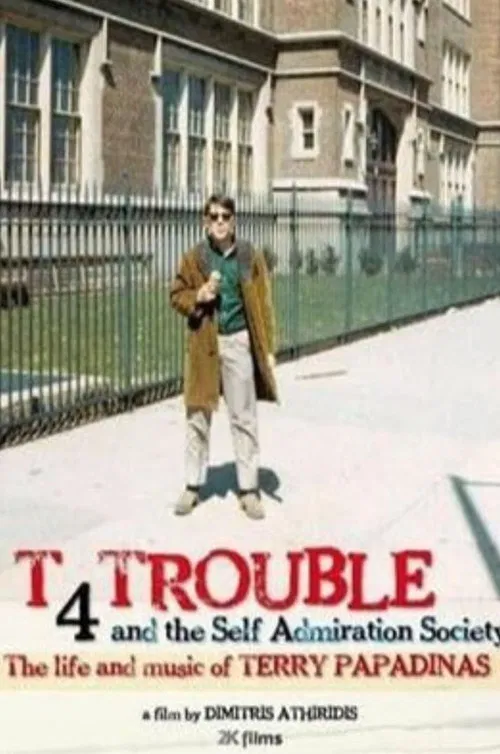 T 4 Trouble and the Self Admiration Society poster