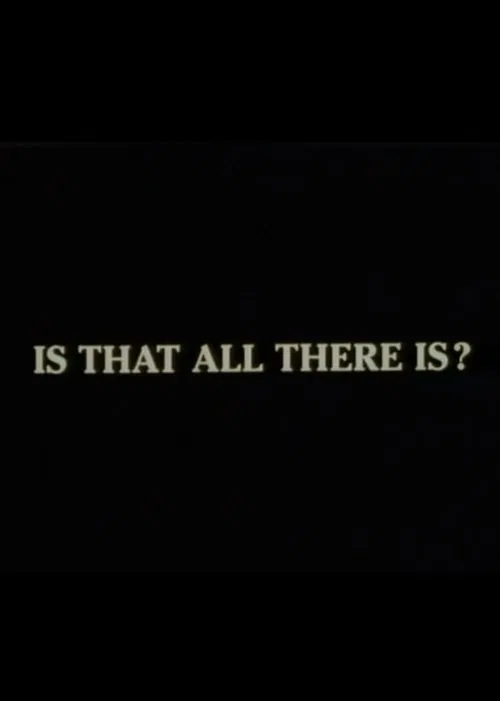Is That All There Is? poster